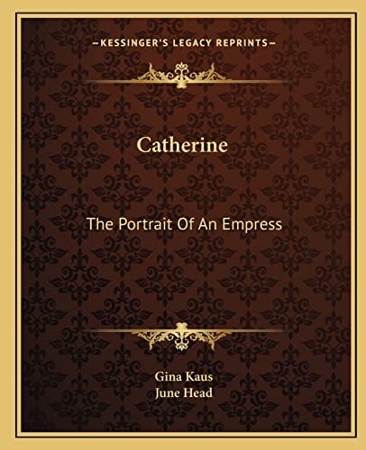 Catherine: The Portrait Of An Empress