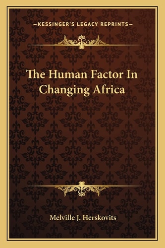The Human Factor In Changing Africa