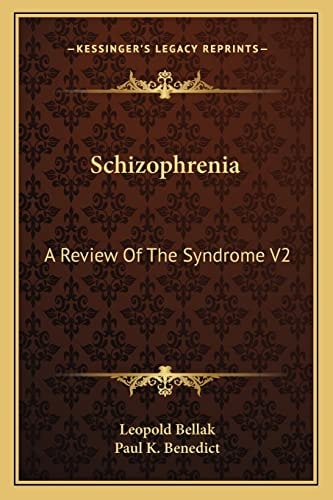 Schizophrenia: A Review Of The Syndrome V2