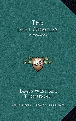 The Lost Oracles: A Masque
