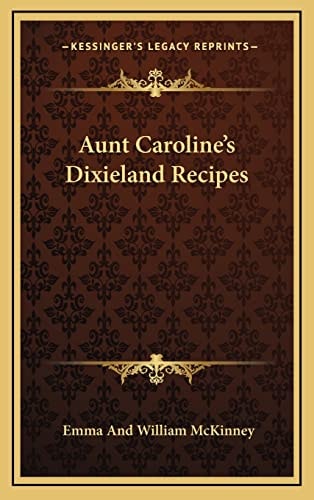 Aunt Caroline's Dixieland Recipes