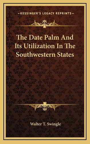 The Date Palm And Its Utilization In The Southwestern States