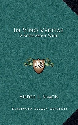 In Vino Veritas: A Book About Wine