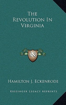 The Revolution In Virginia