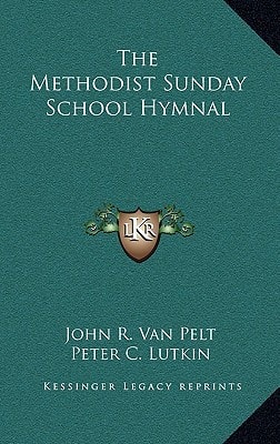 The Methodist Sunday School Hymnal
