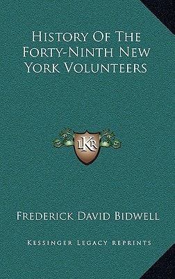 History Of The Forty-Ninth New York Volunteers