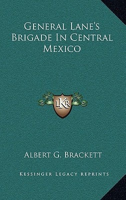General Lane's Brigade In Central Mexico