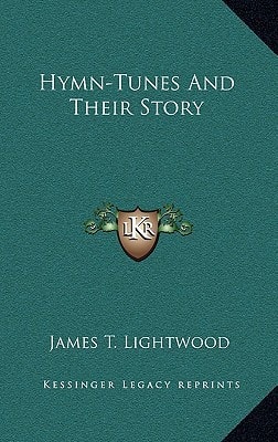 Hymn-Tunes And Their Story