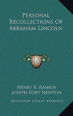 Personal Recollections Of Abraham Lincoln