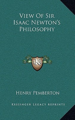 View Of Sir Isaac Newton's Philosophy