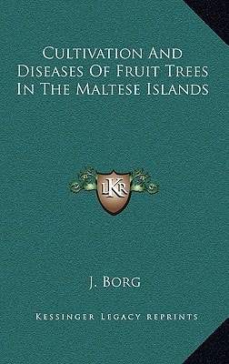 Cultivation And Diseases Of Fruit Trees In The Maltese Islands