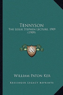 Tennyson: The Leslie Stephen Lecture, 1909 (1909)