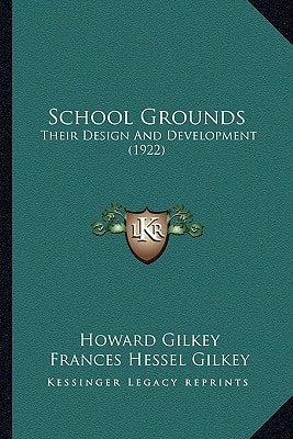 School Grounds: Their Design And Development (1922)