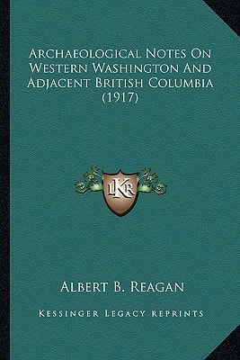 Archaeological Notes On Western Washington And Adjacent British Columbia (1917)