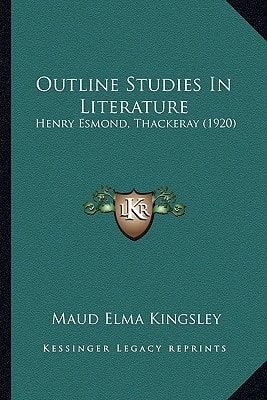 Outline Studies In Literature: Henry Esmond, Thackeray (1920)