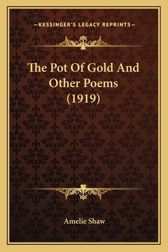 The Pot Of Gold And Other Poems (1919)