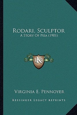 Rodari, Sculptor: A Story Of Pisa (1901)