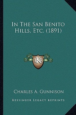 In The San Benito Hills, Etc. (1891)