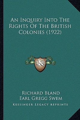 An Inquiry Into The Rights Of The British Colonies (1922)