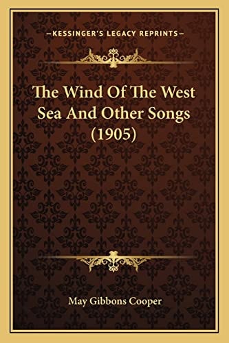 The Wind Of The West Sea And Other Songs (1905)