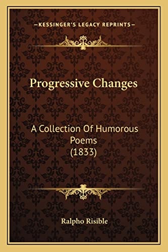 Progressive Changes: A Collection Of Humorous Poems (1833)