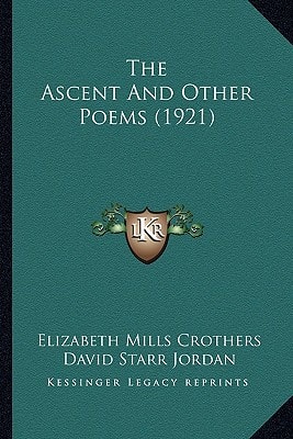 The Ascent and Other Poems (1921) the Ascent and Other Poems (1921)