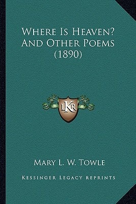 Where Is Heaven? And Other Poems (1890)