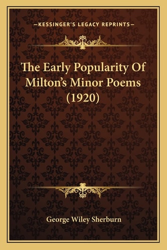 The Early Popularity Of Milton's Minor Poems (1920)