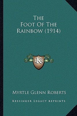 The Foot Of The Rainbow (1914)