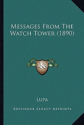 Messages From The Watch Tower (1890)