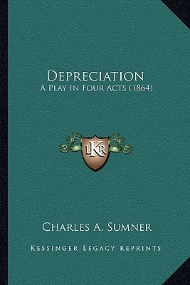 Depreciation: A Play In Four Acts (1864)