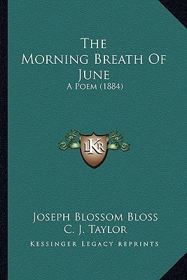 The Morning Breath Of June: A Poem (1884)