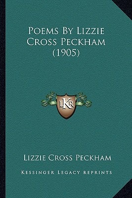 Poems By Lizzie Cross Peckham (1905)