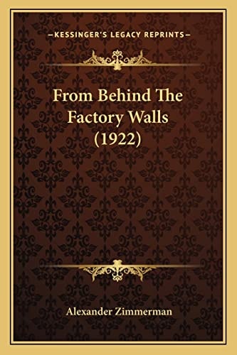 From Behind The Factory Walls (1922)