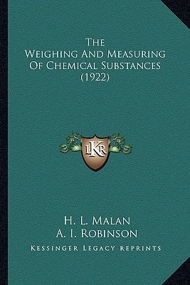 The Weighing And Measuring Of Chemical Substances (1922)