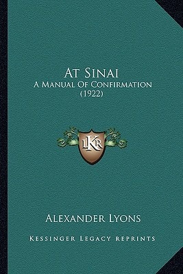 At Sinai: A Manual Of Confirmation (1922)