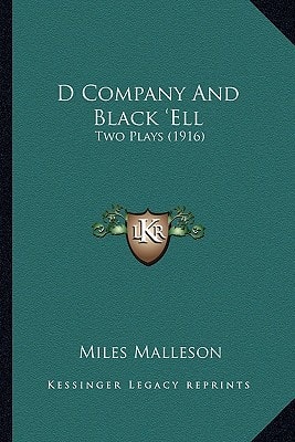 D Company And Black 'Ell: Two Plays (1916)