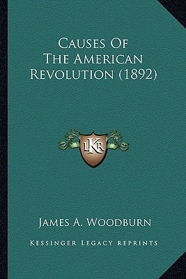 Causes Of The American Revolution (1892)