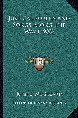 Just California And Songs Along The Way (1903)