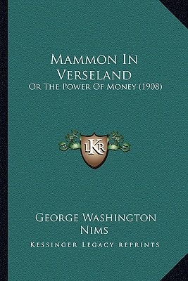 Mammon In Verseland: Or The Power Of Money (1908)