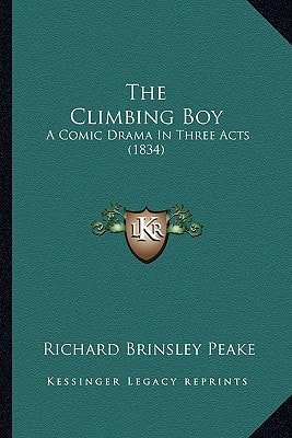 The Climbing Boy: A Comic Drama In Three Acts (1834)