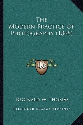 The Modern Practice Of Photography (1868)