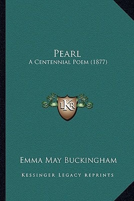 Pearl: A Centennial Poem (1877)
