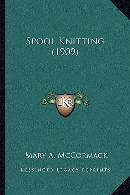 Spool Knitting (1909)