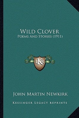Wild Clover: Poems And Stories (1911)