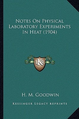 Notes On Physical Laboratory Experiments In Heat (1904)