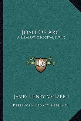 Joan Of Arc: A Dramatic Recital (1917)