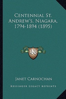 Centennial St. Andrew's, Niagara, 1794-1894 (1895)