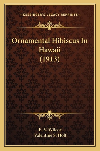 Ornamental Hibiscus In Hawaii (1913)