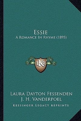 Essie: A Romance In Rhyme (1895)